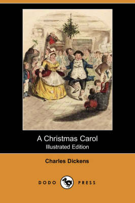 A Christmas Carol (Illustrated Edition) (Dodo Press) (Paperback)