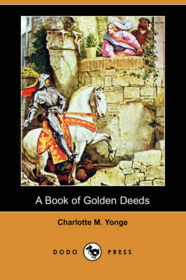 A Book of Golden Deeds (Dodo Press) (Paperback)