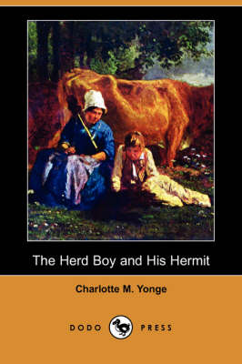 The Herd Boy and His Hermit (Dodo Press) (Paperback)