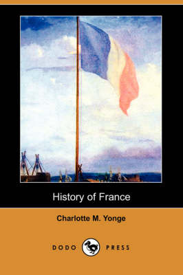 History of France (Dodo Press) (Paperback)