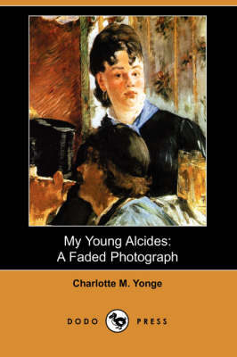 My Young Alcides: A Faded Photograph (Dodo Press) (Paperback)