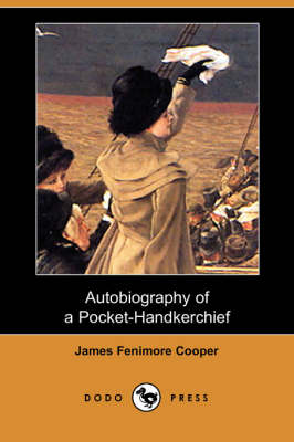 Autobiography of a Pocket-Handkerchief (Dodo Press) (Paperback)
