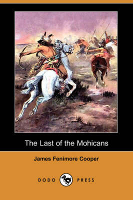 The Last of the Mohicans (Dodo Press) (Paperback)