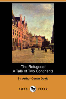 The Refugees: A Tale of Two Continents (Dodo Press) (Paperback)