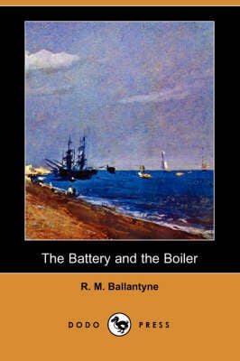 The Battery and the Boiler (Paperback)
