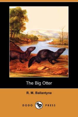 The Big Otter (Dodo Press) (Paperback)