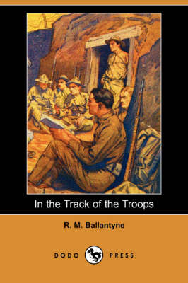 In the Track of the Troops (Dodo Press) (Paperback)