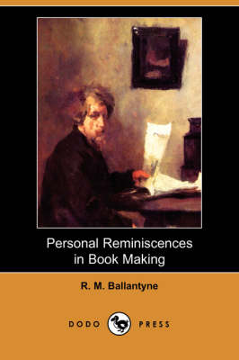 Personal Reminiscences in Book Making (Dodo Press) (Paperback)