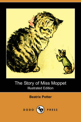 The Story of Miss Moppet (Illustrated Edition) (Dodo Press) (Paperback)