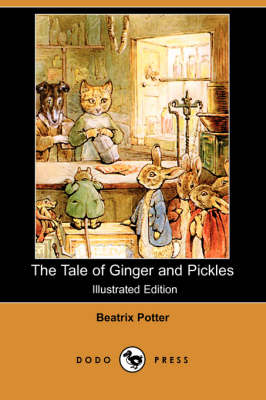 The Tale of Ginger and Pickles (Illustrated Edition) (Dodo Press) (Paperback)