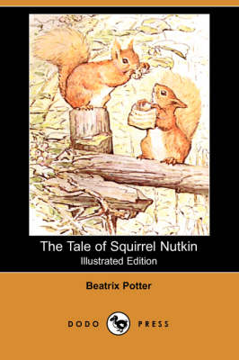 The Tale of Squirrel Nutkin (Illustrated Edition) (Dodo Press) (Paperback)
