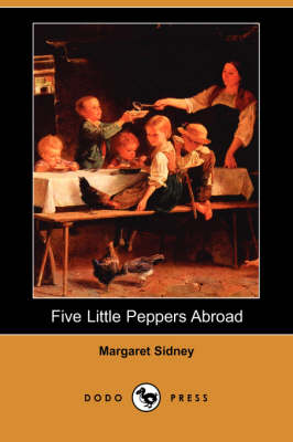 Five Little Peppers Abroad (Dodo Press) (Paperback)