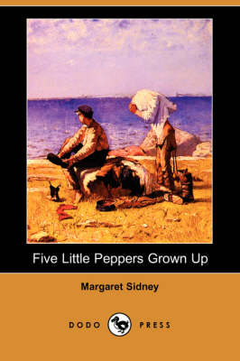 Five Little Peppers Grown Up (Dodo Press) (Paperback)