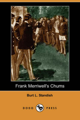 Frank Merriwell's Chums (Dodo Press) (Paperback)