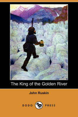 The King of the Golden River (Dodo Press) (Paperback)