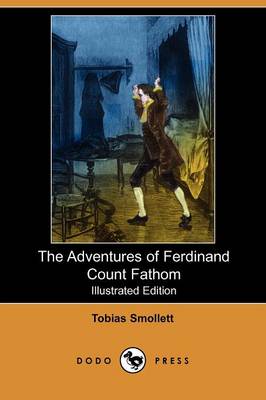 The Adventures of Ferdinand Count Fathom (Illustrated Edition) (Dodo Press) (Paperback)