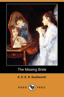 The Missing Bride (Dodo Press) (Paperback)