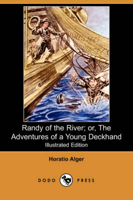 Randy of the River; Or, the Adventures of a Young Deckhand (Illustrated Edition) (Dodo Press) (Paperback)