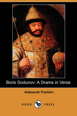 Boris Godunov: A Drama in Verse (Dodo Press) (Paperback)