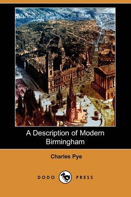 A Description of Modern Birmingham (Dodo Press) (Paperback)