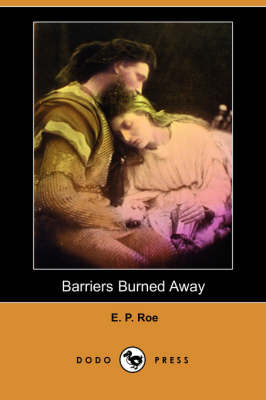 Barriers Burned Away (Dodo Press) (Paperback)
