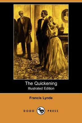 The Quickening (Illustrated Edition) (Dodo Press) (Paperback)