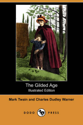 The Gilded Age (Illustrated Edition) (Dodo Press) (Paperback)