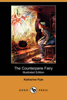 The Counterpane Fairy (Illustrated Edition) (Dodo Press) (Paperback)