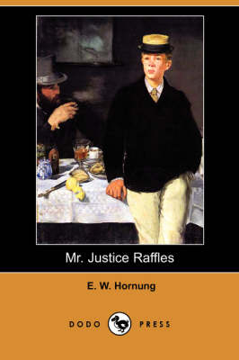 Mr. Justice Raffles (Dodo Press) (Paperback)