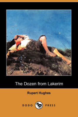The Dozen from Lakerim (Dodo Press) (Paperback)