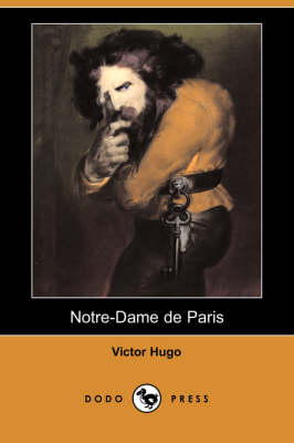 Notre-Dame de Paris (Dodo Press) (Paperback)