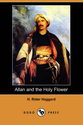 Allan and the Holy Flower (Dodo Press) (Paperback)