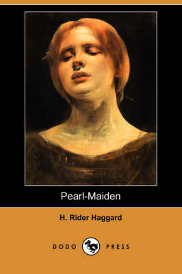 Pearl-Maiden (Dodo Press) (Paperback)