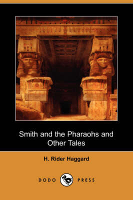 Smith and the Pharaohs and Other Tales (Dodo Press) (Paperback)