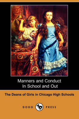 Manners and Conduct in School and Out (Dodo Press) (Paperback)