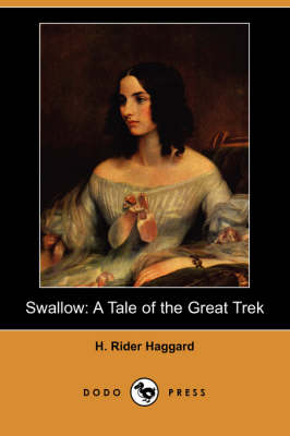 Swallow: A Tale of the Great Trek (Dodo Press) (Paperback)
