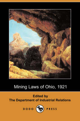 Mining Laws of Ohio, 1921 (Dodo Press) (Paperback)