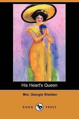 His Heart's Queen (Dodo Press) (Paperback)