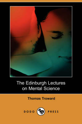 The Edinburgh Lectures on Mental Science (Dodo Press) (Paperback)