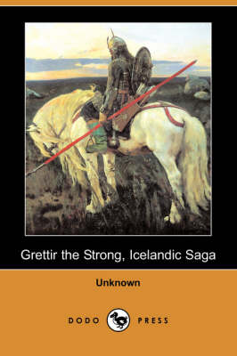Grettir the Strong, Icelandic Saga (Dodo Press) (Paperback)
