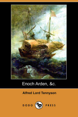 Enoch Arden, &C. (Dodo Press) (Paperback)