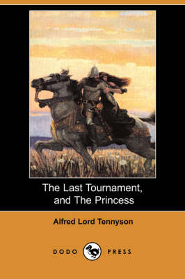 The Last Tournament, and the Princess (Dodo Press) (Paperback)