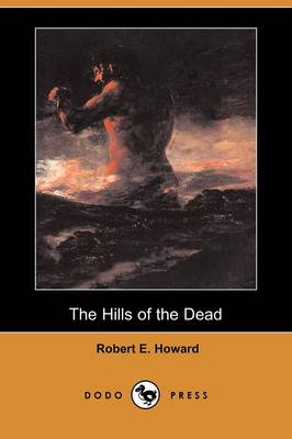 The Hills of the Dead (Dodo Press) (Paperback)