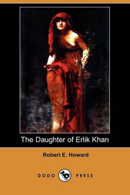 The Daughter of Erlik Khan (Dodo Press) (Paperback)