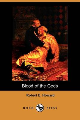 Blood of the Gods (Dodo Press) (Paperback)
