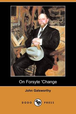 On Forsyte 'Change (Dodo Press) (Paperback)
