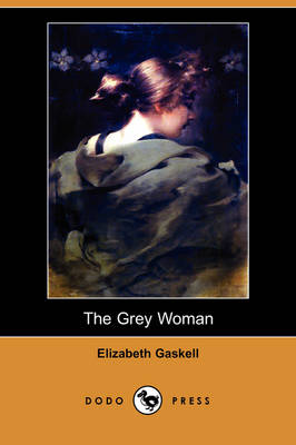 The Grey Woman (Dodo Press) (Paperback)