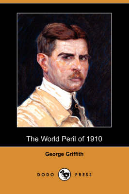 The World Peril of 1910 (Dodo Press) (Paperback)