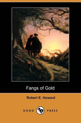 Fangs of Gold (Dodo Press) (Paperback)