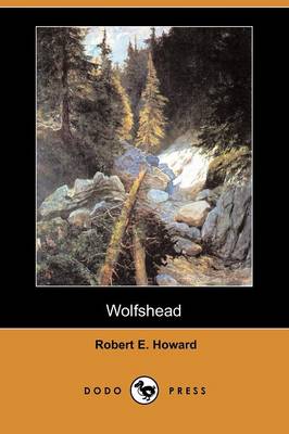 Wolfshead (Dodo Press) (Paperback)